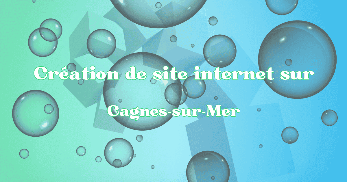 Création de site internet sur Cagnes-sur-Mer - Création Site Référencement Prestige