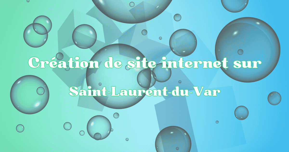 Création de site internet sur Saint-Laurent-du-Var - Création Site Référencement Prestige